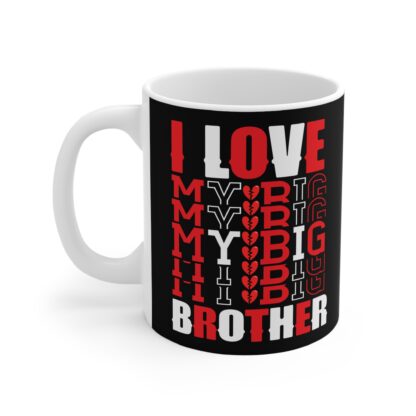 I Love My Big Brother Mug - 11oz Black Ceramic Coffee Cup for Siblings - Image 3