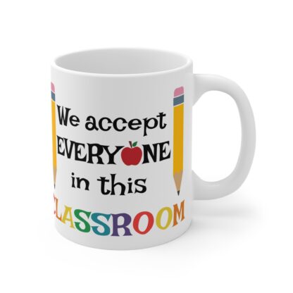 Inclusive Classroom Mug - We Accept Everyone, Teacher Gift, School Supplies, Educational Keepsake, Motivational Quote - Image 4