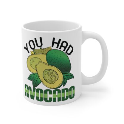 Funny Avocado Mug 11oz - Great Gift for Foodie Friends! - Image 4