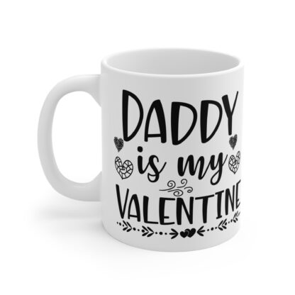 Valentine's Day Mug - "Daddy is My Valentine" - Image 3