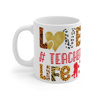Love #Teacher Life Mug - 11oz Ceramic Coffee Cup for Educators - Image 3