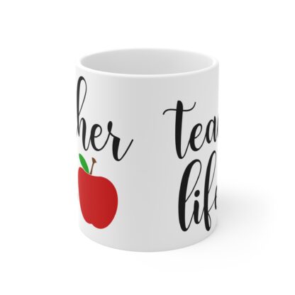 Teacher Life Mug - Perfect Gift for Educators - 11oz - Image 2