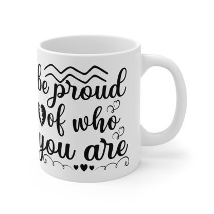 Empowering Quote Mug, Be Proud of Who You Are Coffee Cup, Motivational Gift for Friends, Affirmation Drinking Ware, Inspirational Home Decor - Image 4