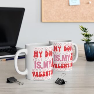Valentine's Day Dog Lover Mug - 11oz Cute Pet Gift