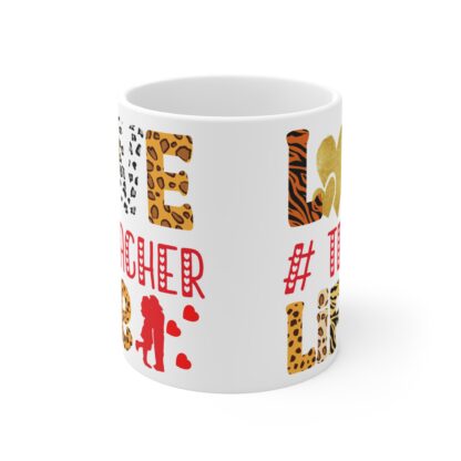Love #Teacher Life Mug - 11oz Ceramic Coffee Cup for Educators - Image 2