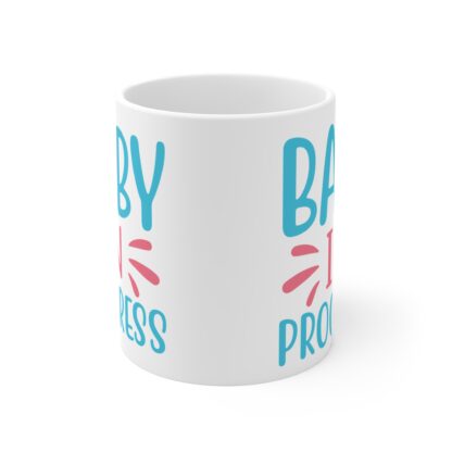 Baby In Progress | White Ceramic Mug 11oz - Image 2