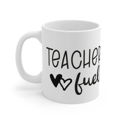 Teacher Fuel Mug 11oz – Perfect Gift for Educators - Image 3