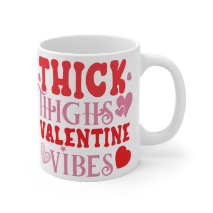 Thick Thighs Valentine Vibes Mug - Fun 11oz Coffee Cup for Valentine's Day - Image 4