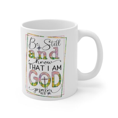 Inspirational God Mug - Be Still and Know - 11oz Coffee Cup - Image 4