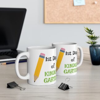 First Day of Kindergarten Mug - 11oz Coffee Cup for Teachers & Kids