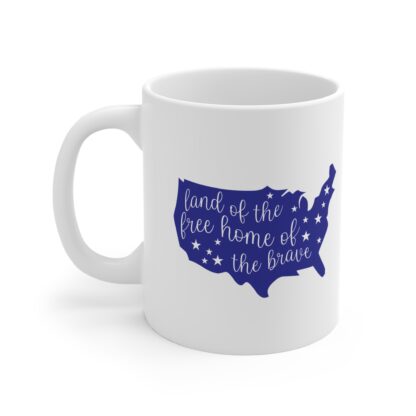 Patriotic 11oz Mug - Land of the Free, Home of the Brave - Image 3