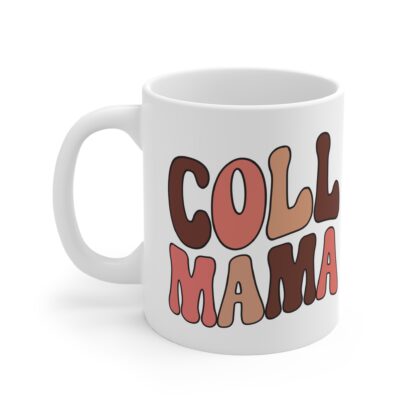 Cute Coffee Mug - 'Coll Mama' Trendy Design for Moms - Perfect Gift for Mother's Day or Any Occasion - Image 3
