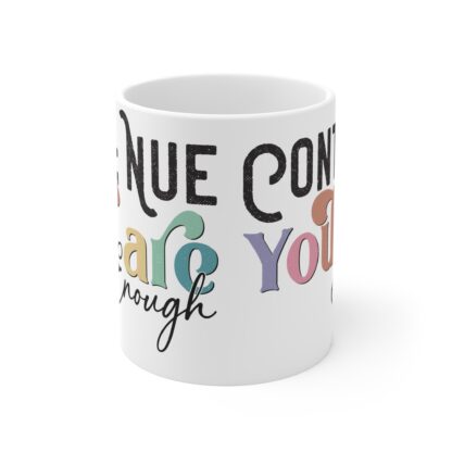 Motivational Quote Mug – You Are Enough – 11oz Coffee Cup for Inspiration - Image 2