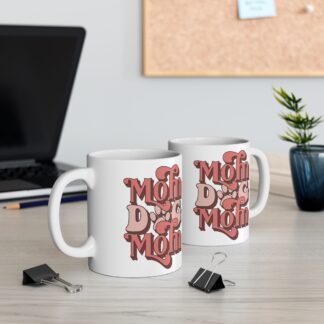 Funny Dog Mom Mug - 11oz Coffee Cup for Pet Lovers