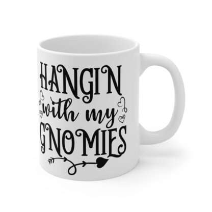 Hangin' with My Gnomies 11oz Mug - Fun Gift for Gnome Lovers - Image 4
