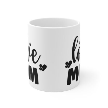 I Love Mom Mug - 11oz Coffee Cup for Mother's Day & Special Occasions - Image 2