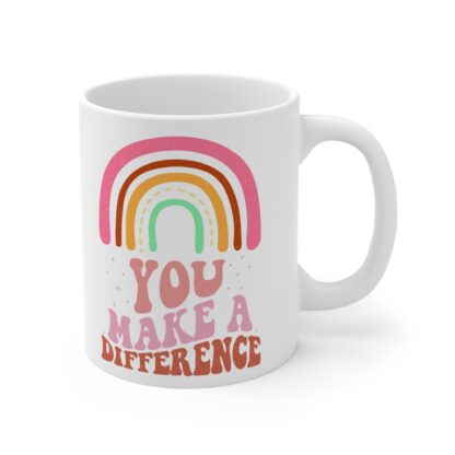 Inspirational Rainbow Mug - You Make a Difference 11oz Coffee Cup - Image 4