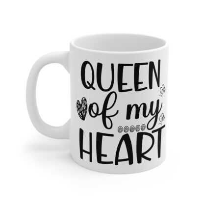 Queen of My Heart Mug - 11oz Coffee Cup for Her, Perfect Gift for Valentine's Day or Mother's Day - Image 3