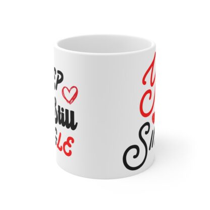 Funny Single Life Coffee Mug - Yep Still Single - 11oz Ceramic Cup - Image 2