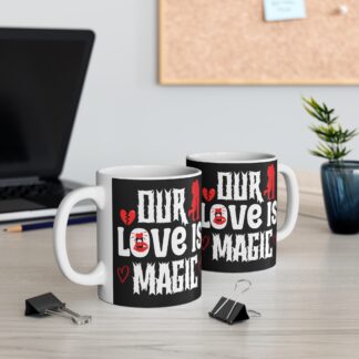 Our Love Is Magic Mug - Black 11oz Coffee Cup for Couples