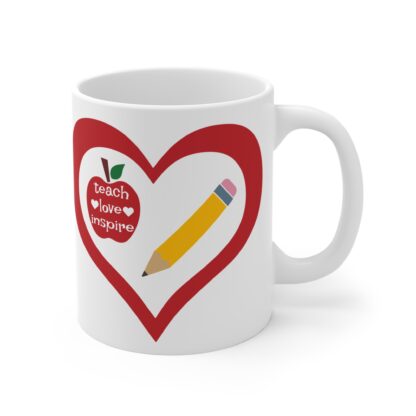 Inspirational Teacher Mug - 11oz - 'Teach Love Inspire' Design - Image 4
