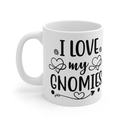 I Love My Gnomies Mug - 11oz Coffee Cup for Gnome Lovers - Image 3