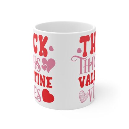 Thick Thighs Valentine Vibes Mug - Fun 11oz Coffee Cup for Valentine's Day - Image 2