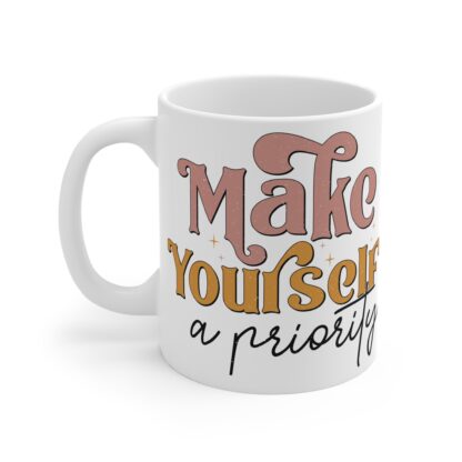 Inspirational Self-Care Mug - 11oz - "Make Yourself a Priority" - Image 3