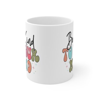 Be Kind to Your Mind Motivational Mug - 11oz Inspirational Coffee Cup - Image 2