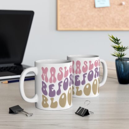 Colorful Motivational Mug - 'Maslow Before Bloom' 11oz Coffee Cup for Self-Care & Mindfulness