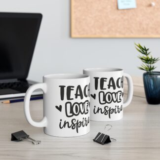 Inspirational Teacher Mug - 11oz Ceramic Coffee Cup with 'Teach Love Inspire' Design