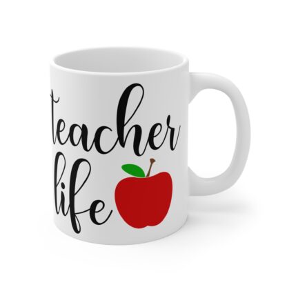 Teacher Life Mug - Perfect Gift for Educators - 11oz - Image 4