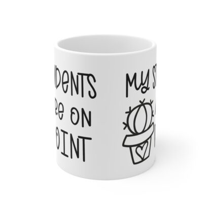 On Point Students Coffee Mug - 11oz Teacher Gift - Image 2
