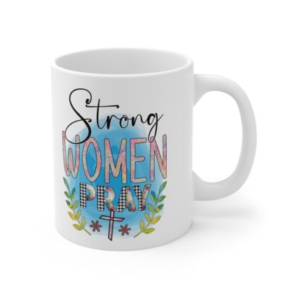 Strong Women Pray Mug - Inspirational 11oz Coffee Cup - Image 4