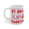 Valentine's Day Dog Lover Mug - 11oz Cute Pet Gift - Image 3