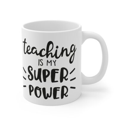 Superpower Teacher Mug - 11oz Inspirational Coffee Cup - Image 4