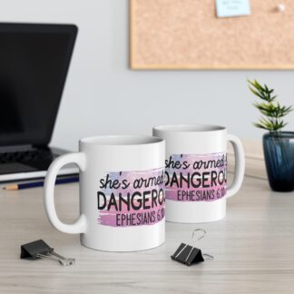 Armed & Dangerous Mug – Ephesians 6:10 – Inspirational Coffee Cup
