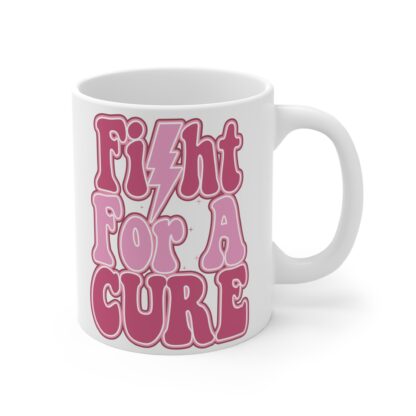 Inspirational 11oz Mug - Fight For A Cure - Perfect for Supporters & Awareness Campaigns - Image 4