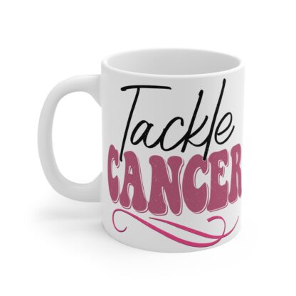 Inspirational Mug - "Tackle Cancer" Motivational Coffee Cup for a Cause - Image 3