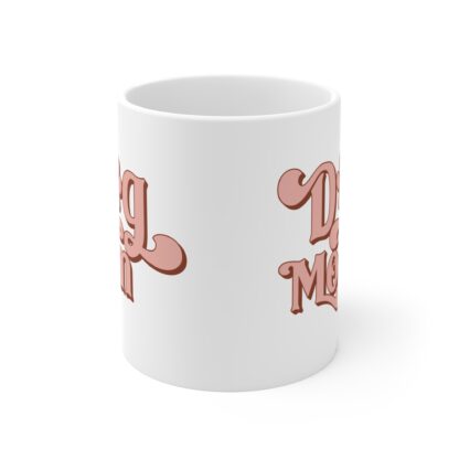 Dog Mom Coffee Mug - 11oz Cute Pet Lover Gift - Image 2