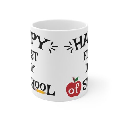 Happy First Day of School Mug 11oz - Perfect Teacher Gift & Back-to-School Essential - Image 2