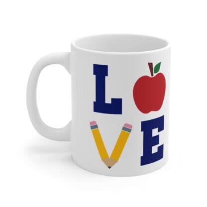 Love Teacher Mug - 11oz Inspirational Gift for Educators - Image 3