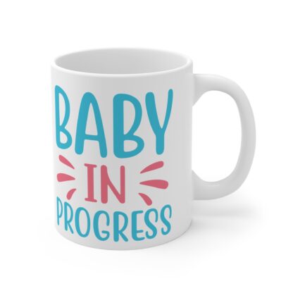 Baby In Progress | White Ceramic Mug 11oz - Image 4