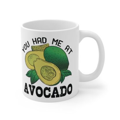 Cute Avocado Mug - You Had Me at Avocado - Fun Kitchen Gift - Image 4