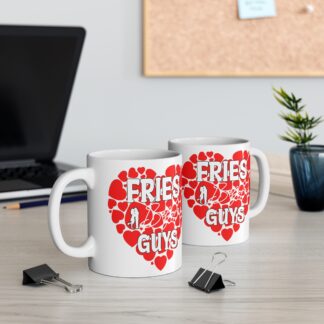 Valentine's Day Love Mug - Fries Before Guys 11oz