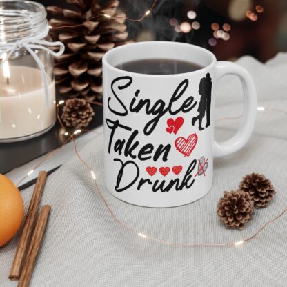 Funny Relationship Status Mug - Single Taken Drunk Coffee Cup - Image 5