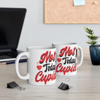 Not Today Cupid - Funny 11oz Mug for Valentine's Day