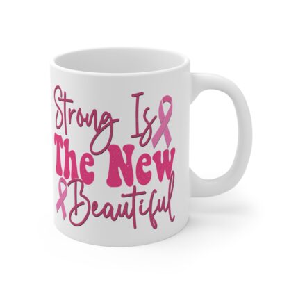 Inspirational Pink Ribbon Mug - "Strong is the New Beautiful" - 11oz - Image 4