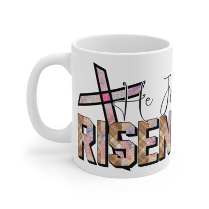He Is Risen Christian Mug - 11oz Inspirational Coffee Cup - Image 3