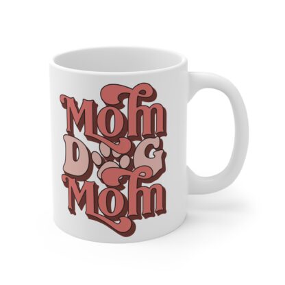 Funny Dog Mom Mug - 11oz Coffee Cup for Pet Lovers - Image 4